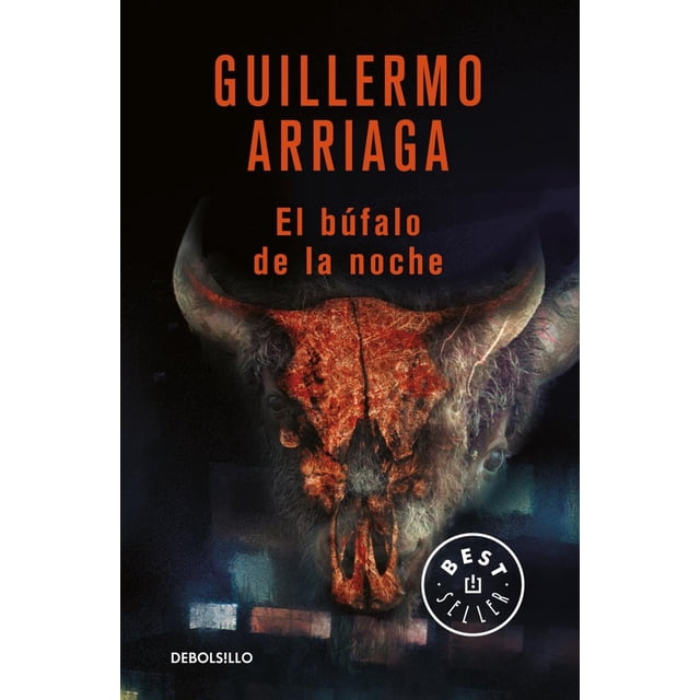 EL BÚFALO DE LA NOCHE DEBOLSILLO GUILLERMO ARRIAGA