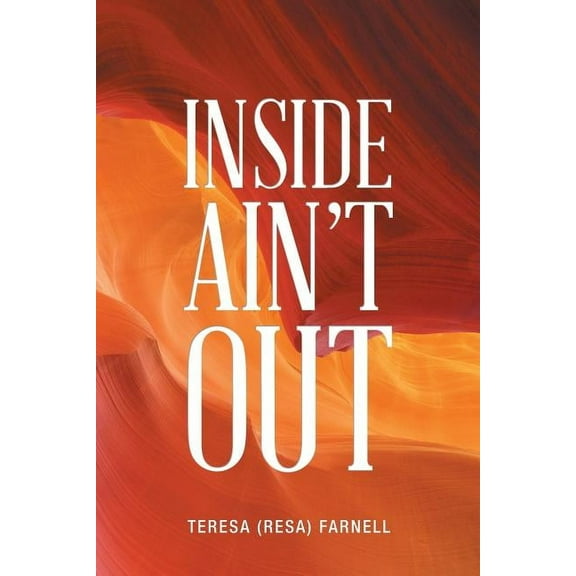 Inside Ain't Out, (Paperback)