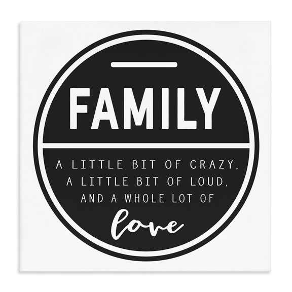 Stupell Industries Modern Family Is A Bit of Crazy A Whole Lot of Love Canvas Art, 24 x 24, by Lettered and Lined