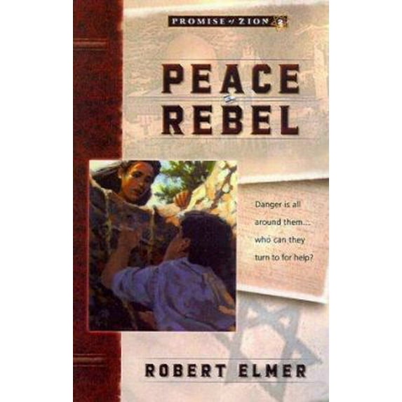 Pre-Owned Peace Rebel (Promise of Zion, Book 2) (Paperback) 076422297X 9780764222979