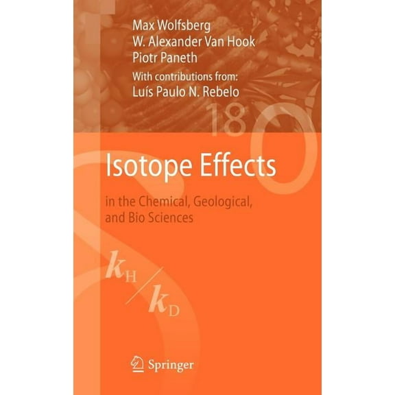 Isotope Effects: In the Chemical, Geological, and Bio Sciences, (Hardcover)