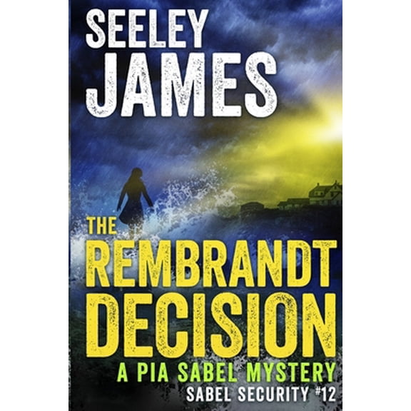 Pre-Owned The Rembrandt Decision: A Pia Sabel Mystery (Paperback) 1737322358 9781737322351