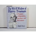 thumbnail image 1 of Pre-Owned The Wit & Wisdom of Harry Truman: A Treasury of Quotations, Anecdotes, and Observations (Hardcover) 006017207X 9780060172077, 1 of 1