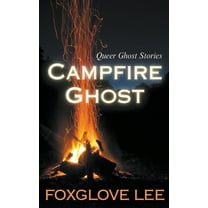 Queer Ghost Stories Campfire Ghost, Book 20, (Paperback)