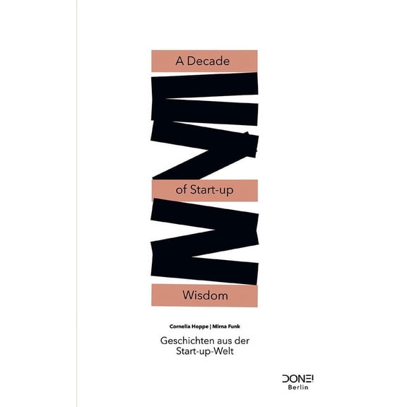 A Decade of Start-up Wisdom: Geschichten aus der Start-up-Welt (Paperback)