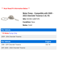 thumbnail image 2 of Water Pump - Compatible with 2009 - 2022 Chevy Traverse 3.6L V6 2010 2011 2012 2013 2014 2015 2016 2017 2018 2019 2020 2021, 2 of 2