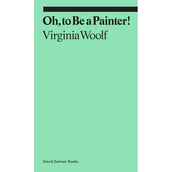 Ekphrasis Oh, to Be a Painter!, (Paperback)