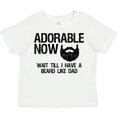 thumbnail image 3 of Inktastic Adorable Now...wait Till I Have a Beard Like Dad Boys Toddler T-Shirt, 3 of 5