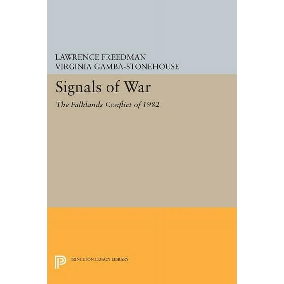 Princeton Legacy Library Signals of War: The Falklands Conflict of 1982, Book 1143, (Paperback)