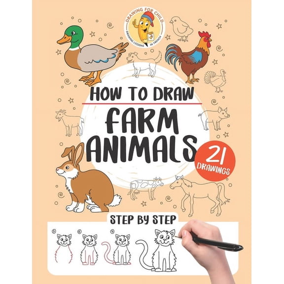 How to draw farm animals: 21 step-by-step, (Paperback)