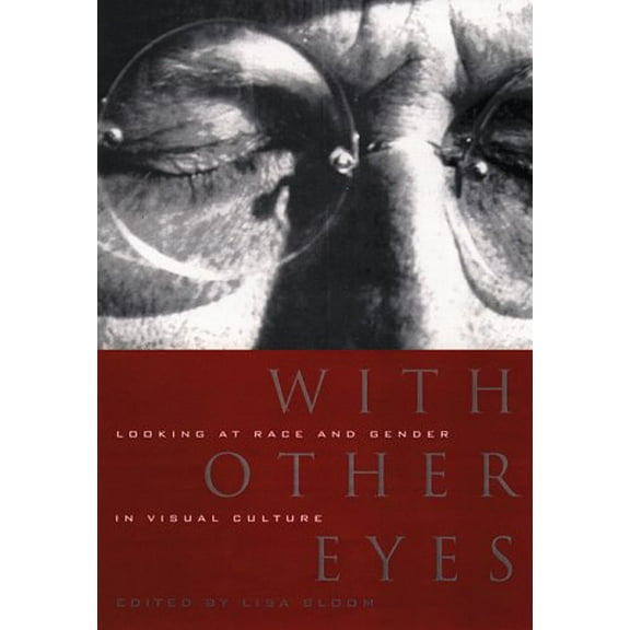 Pre-Owned With Other Eyes: Looking at Race and Gender in Visual Culture (Paperback) 0816632235 9780816632237
