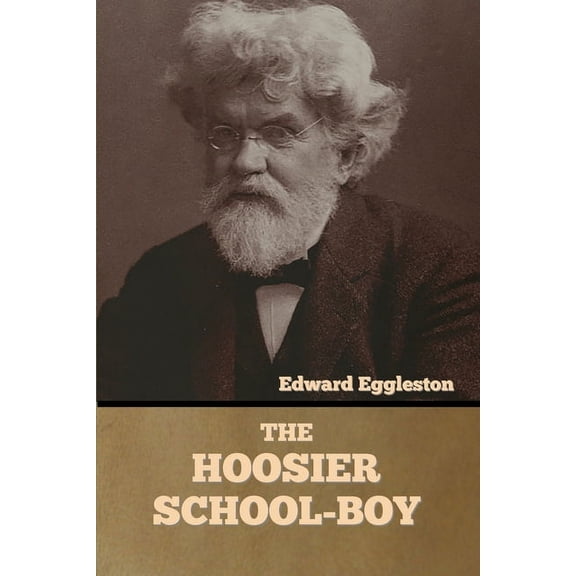 The Hoosier School-boy, (Paperback)