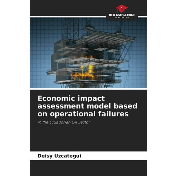 Economic impact assessment model based on operational failures, (Paperback)