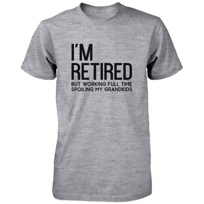 I'm Retired Cute Shirt for Grandfather Cute Tee Christmas Gifts for ...