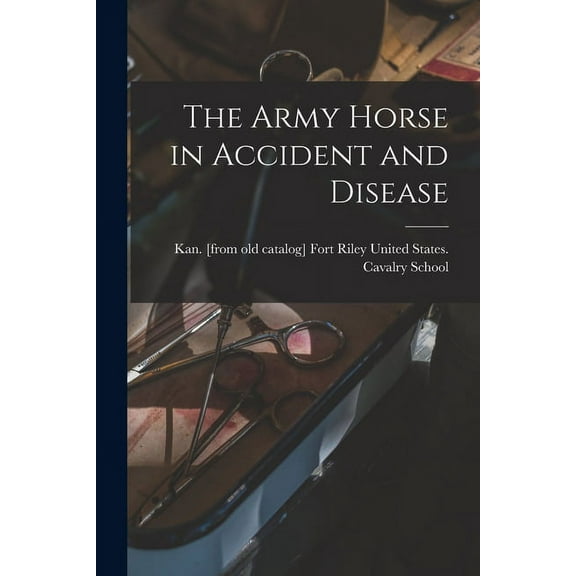 The Army Horse in Accident and Disease (Paperback)