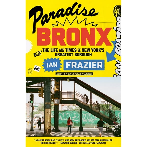 Paradise Bronx: The Life and Times of New York's Greatest Borough, (Paperback)