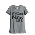 thumbnail image 1 of Thread Tank Livin' That Gymnastic Mom Life Women's Fashion Relaxed Crewneck T-Shirt Tee Heather Grey X-Large, 1 of 5