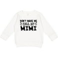 thumbnail image 2 of Inktastic Don't Make Me Call My Mimi Toddler Sweatshirt, 2 of 4
