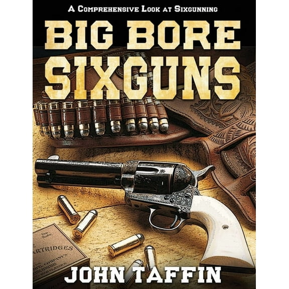 Big Bore Sixguns, (Paperback)