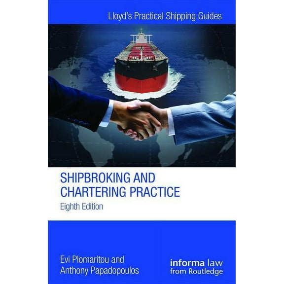 Lloyd's Practical Shipping Guides Shipbroking and Chartering Practice, (Hardcover)