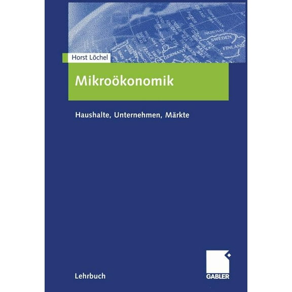 Mikroökonomik: Haushalte, Unternehmen, Märkte, (Paperback)