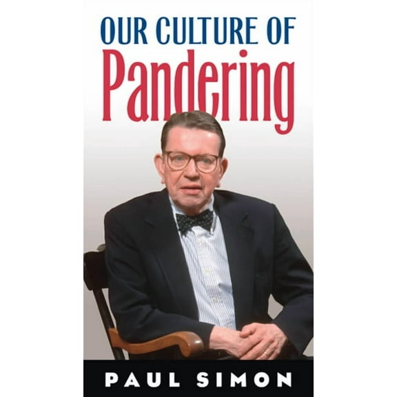 Our Culture of Pandering (Paperback)