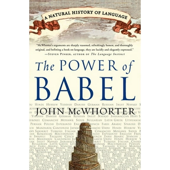 Pre-Owned The Power of Babel: A Natural History of Language (Paperback) 006052085X 9780060520854