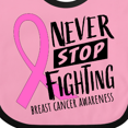 thumbnail image 4 of Inktastic Never Stop Fighting Breast Cancer Awareness Boys or Girls Baby Bib, 4 of 4