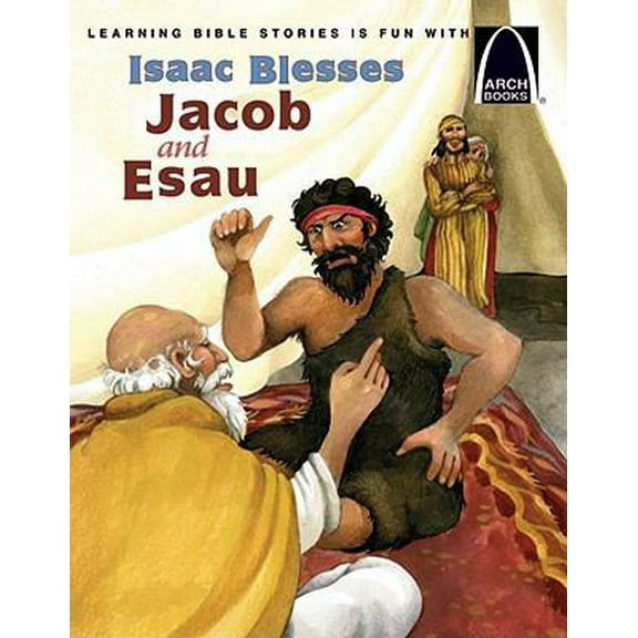 Pre-Owned Isaac Blesses Jacob and Esau - Arch Books (Paperback) 0758627440 9780758627445