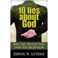 thumbnail image 1 of Pre-Owned 10 Lies about God: And the Truths That Shatter Deception (Paperback) 0825429455 9780825429453, 1 of 1