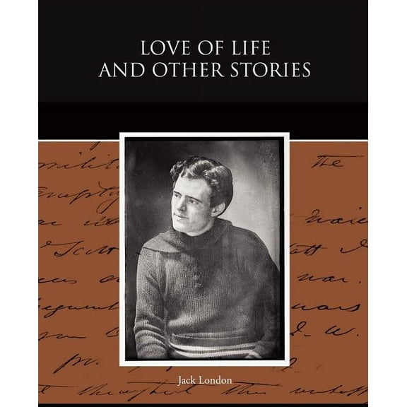 Love of Life and Other Stories (Paperback)