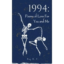 1994: Poems of Love For You and Me, (Paperback)
