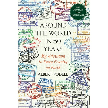 Around the World in 50 Years : My Adventure to Every Country on (Best Country On Earth)