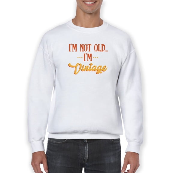 I'm Not Old, Just Vintage Sweatshirt Men -GoatDeals Designs, Male Small