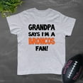 thumbnail image 2 of NanyCraft's My Grandpa says I'm a BRONCOS Fan Boy T-Shirt, 2 of 2