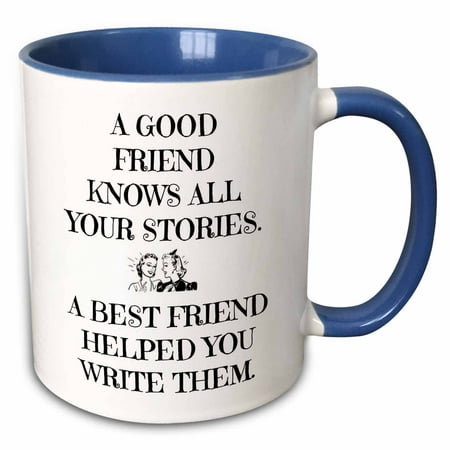 3dRose A good friend knows all your stories, best friend helped write them - Two Tone Blue Mug,