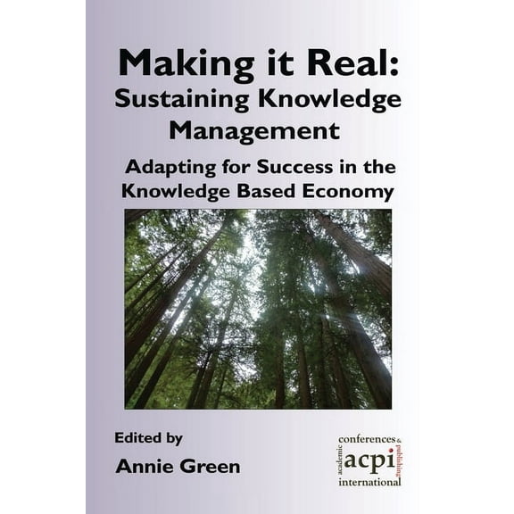 Making it Real: Sustaining Knowledge Management (Paperback)