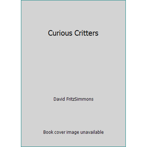 Pre-Owned Curious Critters (Unknown) 0545555450 9780545555456
