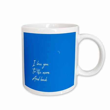 

3dRose Blue sky white daylight Moon I love you to the moon and back text - Ceramic Mug 11oz (mug_285903_1)