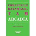 thumbnail image 1 of Libro Arcadia Tapa Blanda, Autor Emmanuelle Bayamack Tam, Editorial El Cuenco De Plata, 1 of 1