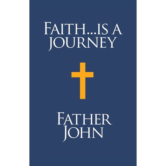 Faith... is a Journey, (Paperback)