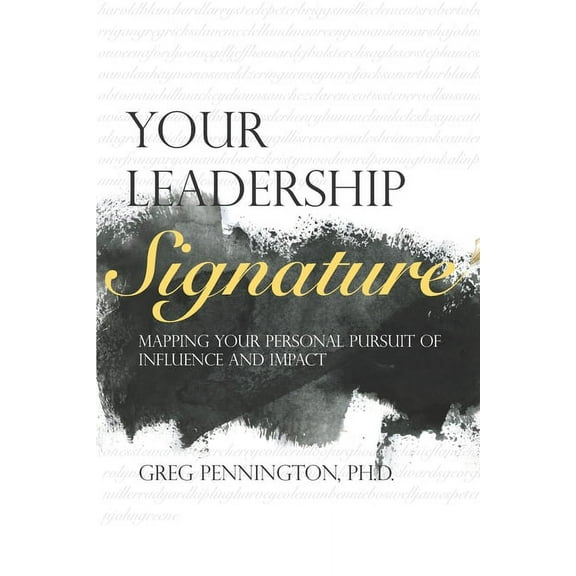 Your Leadership Signature: Mapping your personal pursuit of influence and impact (Paperback)