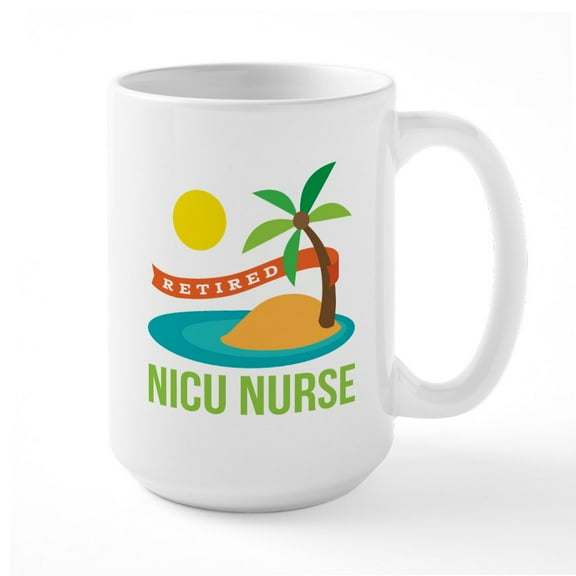 CafePress - Retired NICU Nurse Large Mug - 15 oz Ceramic Large White Novelty Mug