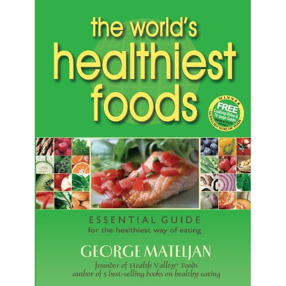 Pre-Owned The World's Healthiest Foods: Essential Guide for the Healthiest Way of Eating (Paperback) 0976918544 9780976918547