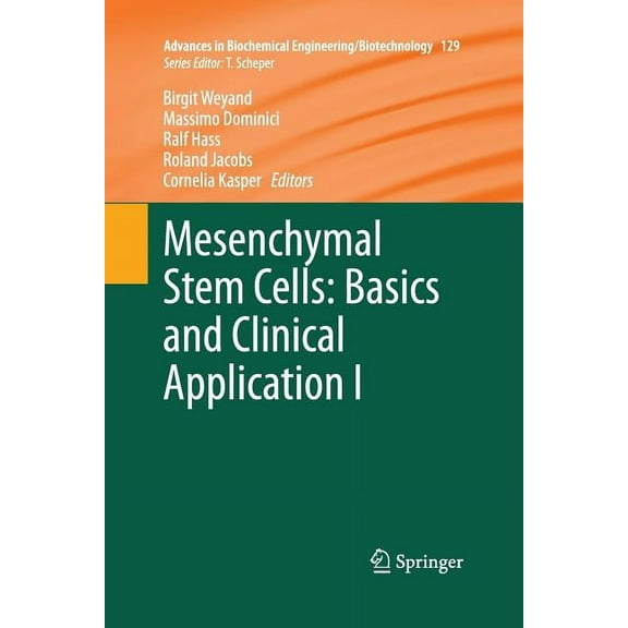 Advances in Biochemical Engineering & Bi Mesenchymal Stem Cells - Basics and Clinical Application I, Book 129, (Paperback)