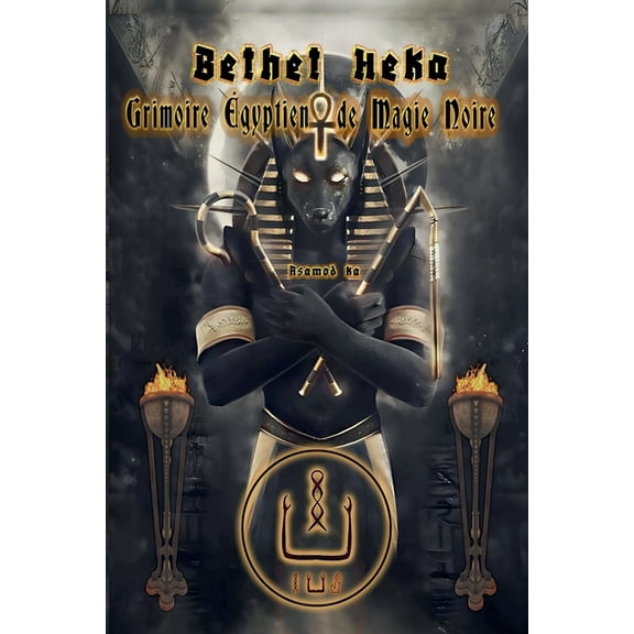 Bethet Heka- Grimoire Egyptien de Magie Noire, (Paperback)