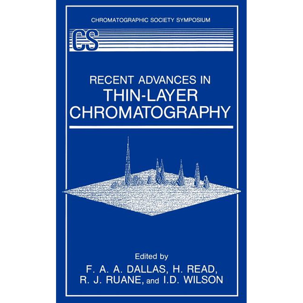 Recent Advances in ThinLayer Chromatography (Hardcover)