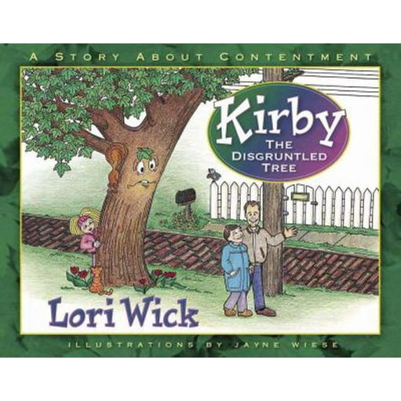 Pre-Owned Kirby the Disgruntled Tree: A Story About Contentment (Paperback) 0736907459 9780736907453