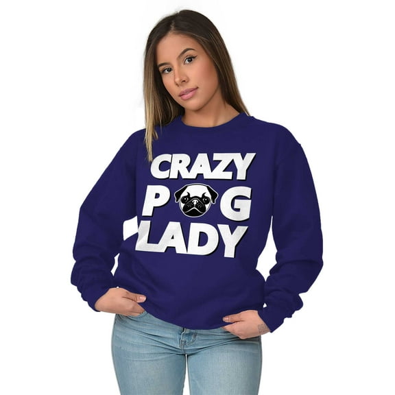 Crazy Pug Lady Dog Pets Owner Rescue Women Crewneck Sweatshirt Brisco Brands S