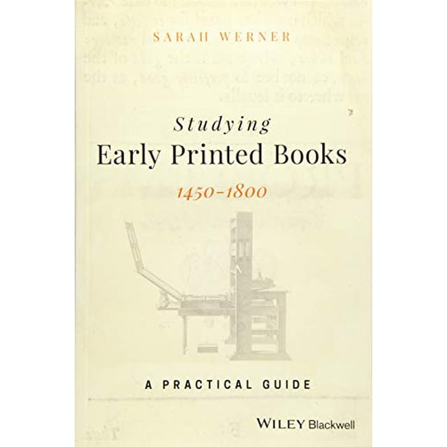 Studying Early Printed Books, 1450-1800: A Practical Guide